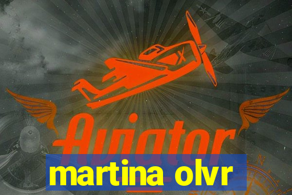 martina olvr